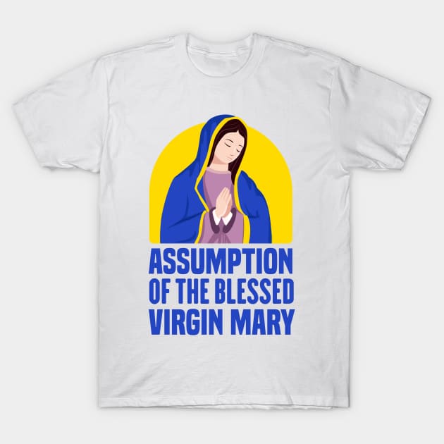 Assumption Of  The Blessed virgin mary T-Shirt by redblackline